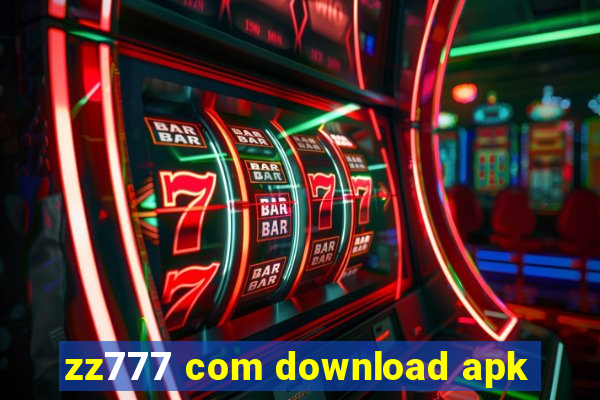 zz777 com download apk